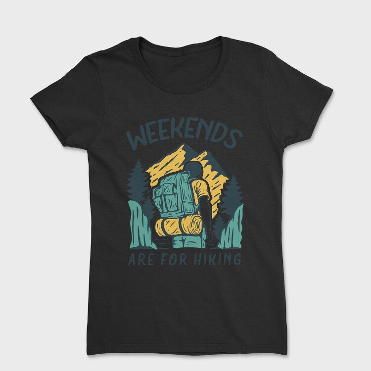 Weekend Hike Vibes, Tricou Femei