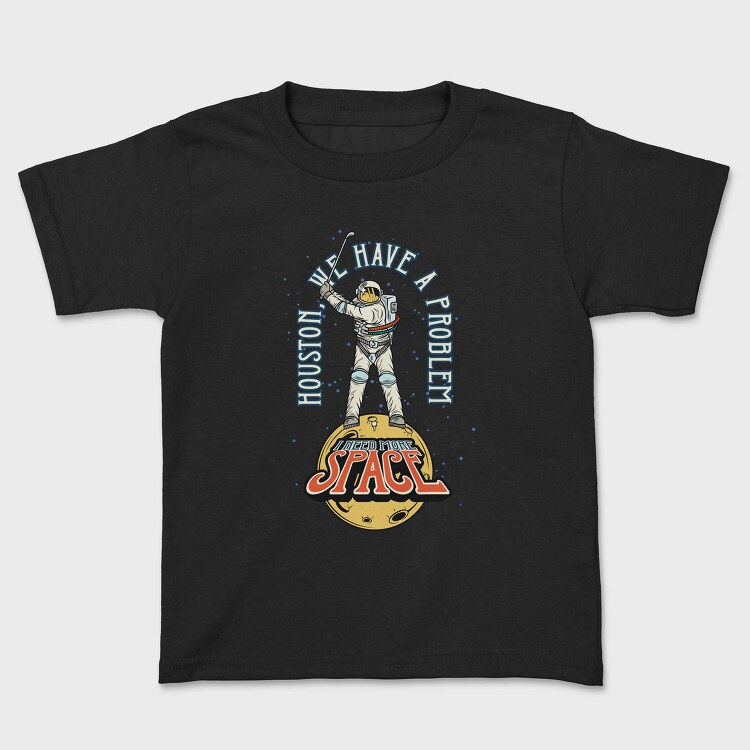 We Have A Problem Space, Tricou Copii