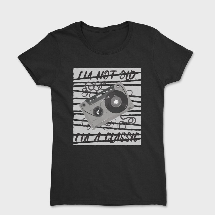 Im A Classic Cassette, Tricou Femei