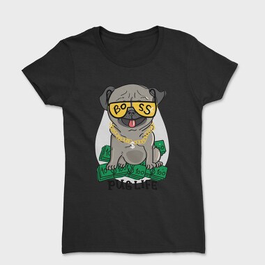 Pug Boss Money, Tricou Femei