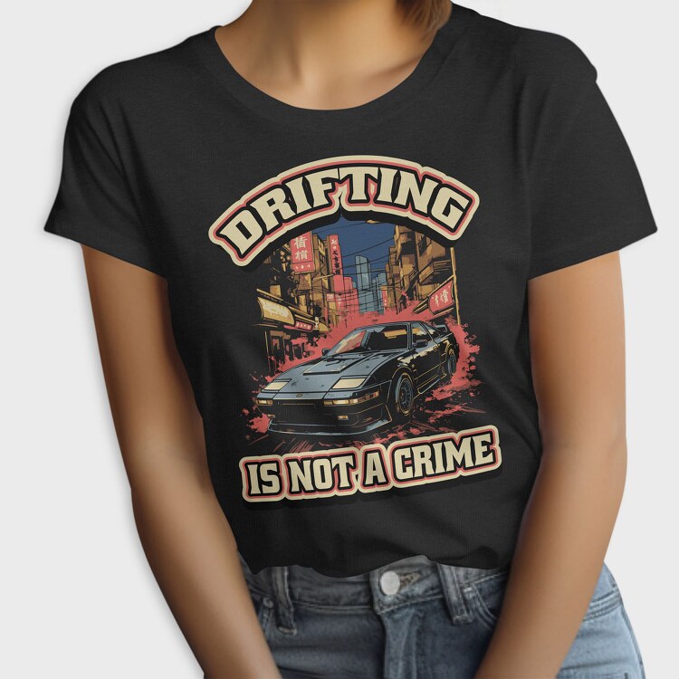 Drifting Is Not a Crime 2, Tricou Femei