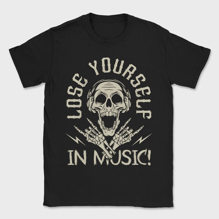 Lose Yourself In Music, Tricou Barbati (Unisex)