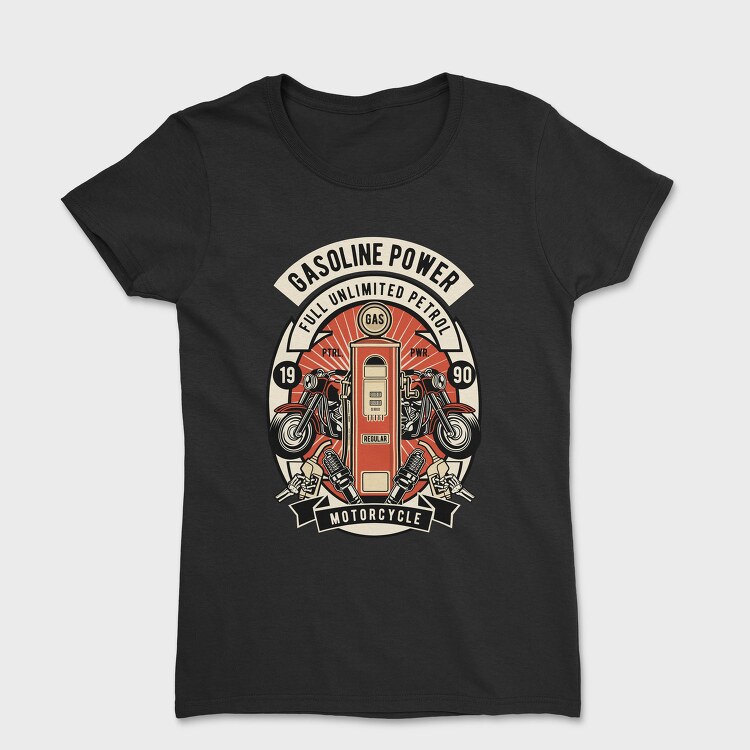 Gasoline Power Motorcycle, Tricou Femei