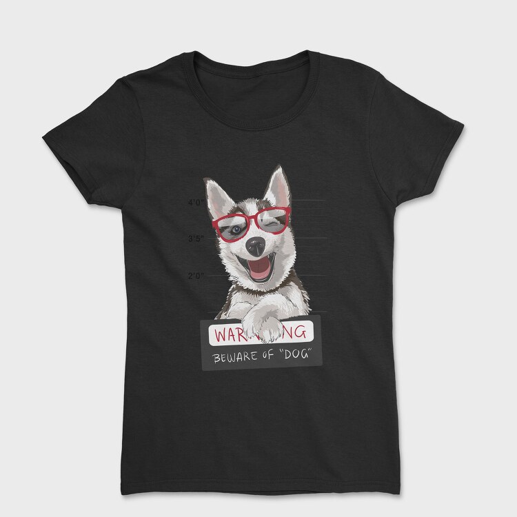 Dog Mugshot Warning, Tricou Femei