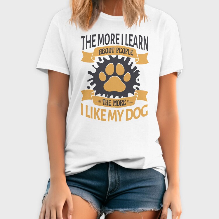 The More I Like My Dog, Tricou Barbati (Unisex)