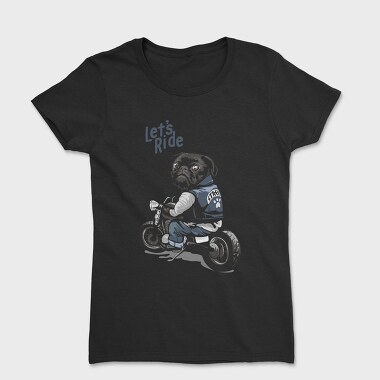 Pug Street Rider, Tricou Femei