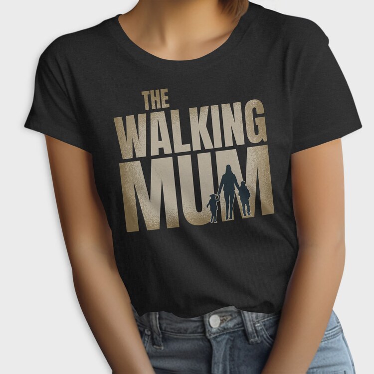 The Walking Mum, Tricou Femei