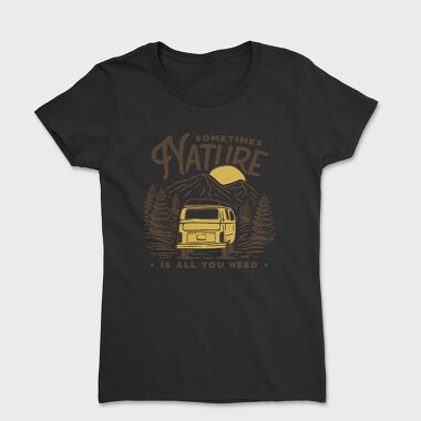 Sometimes Nature Van Life, Tricou Femei