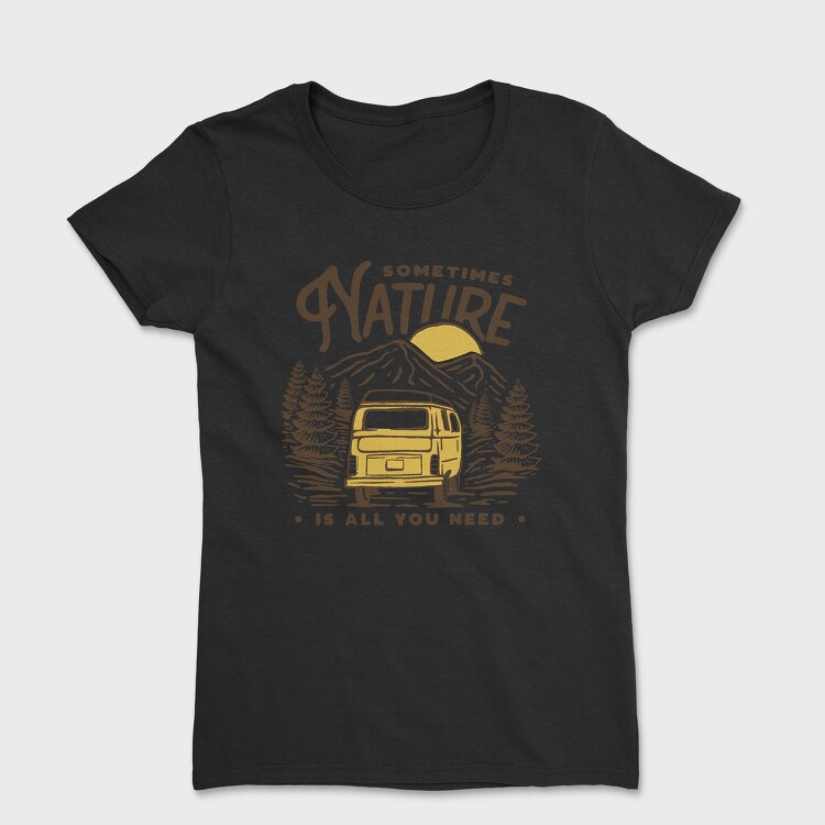 Sometimes Nature Van Life, Tricou Femei