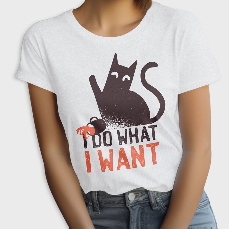 I Do What I Want Cat, Tricou Femei