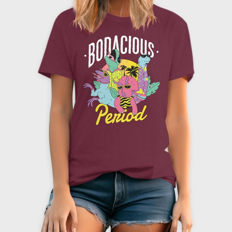 Bodacious Period, Tricou Barbati (Unisex)