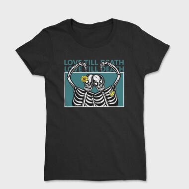 Love Till Death, Tricou Femei