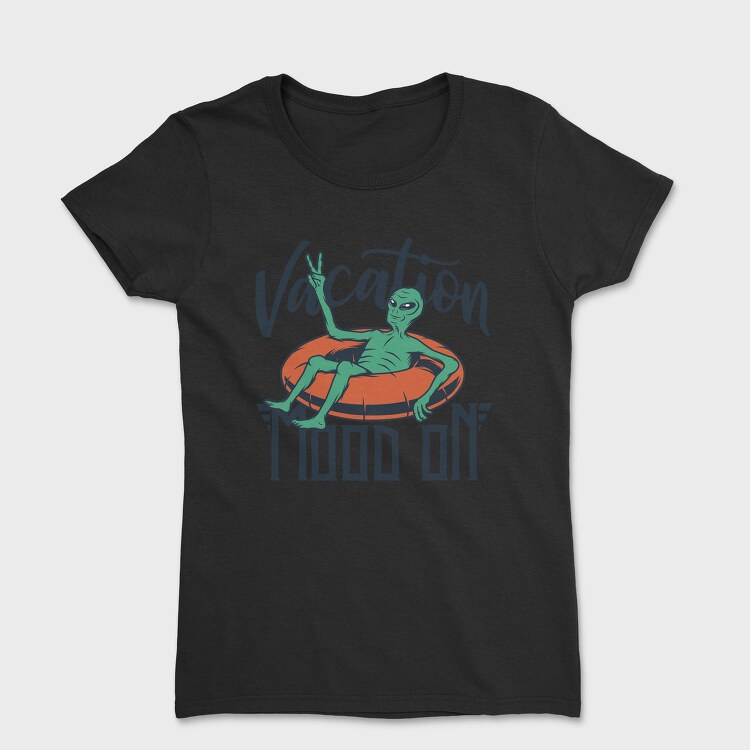 Alien Vacation Float, Tricou Femei