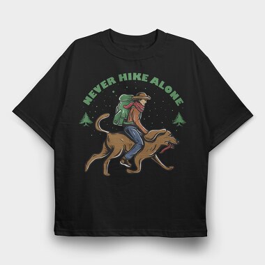 Never Hike Alone, Tricou Oversize Barbati (Unisex)