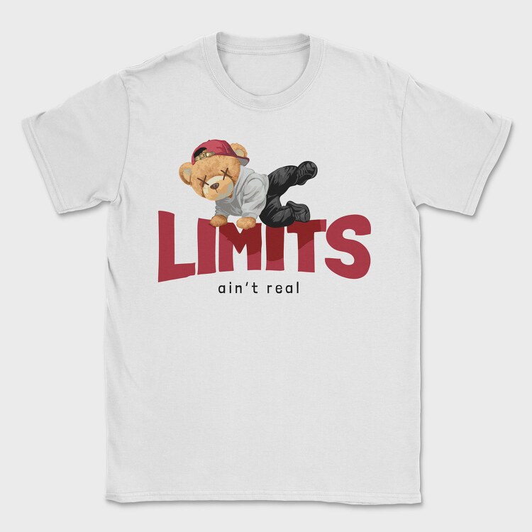 Teddy Limits Aint Real, Tricou Barbati (Unisex)