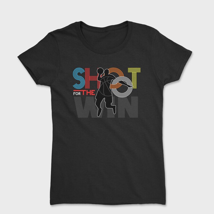 Shot For The Win, Tricou Femei