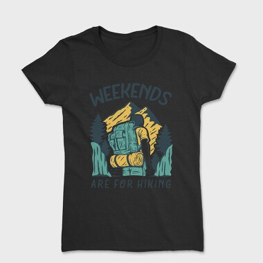 Weekend Hike Vibes, Tricou Femei