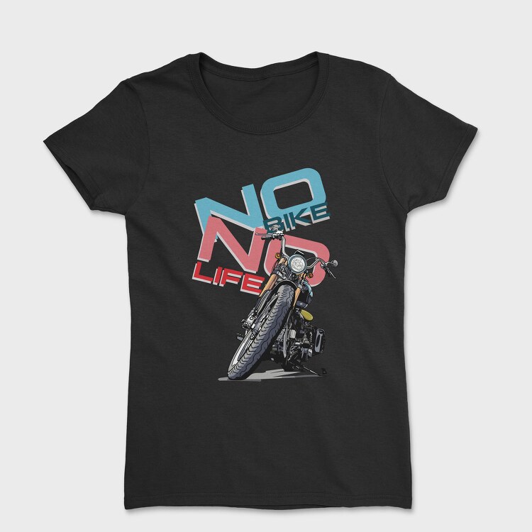 No Bike Life, Tricou Femei