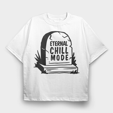 Eternal Chill Tombstone Ironic Quote Nc, Tricou Oversize Barbati (Unisex)