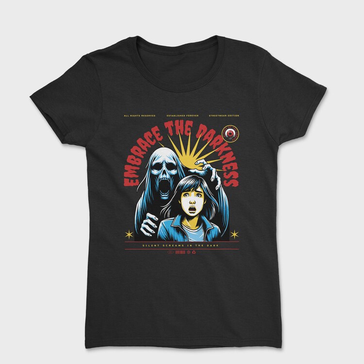 Embrace The Darkness Trend Ghost Scare, Tricou Femei