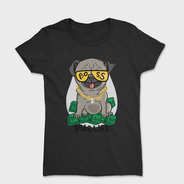 Pug Boss Money, Tricou Femei