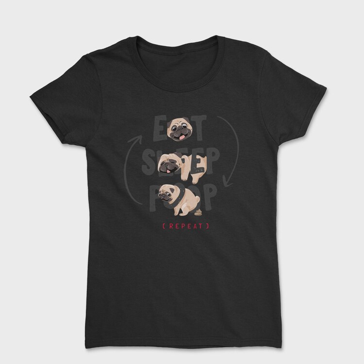 Pug Life Cycle, Tricou Femei