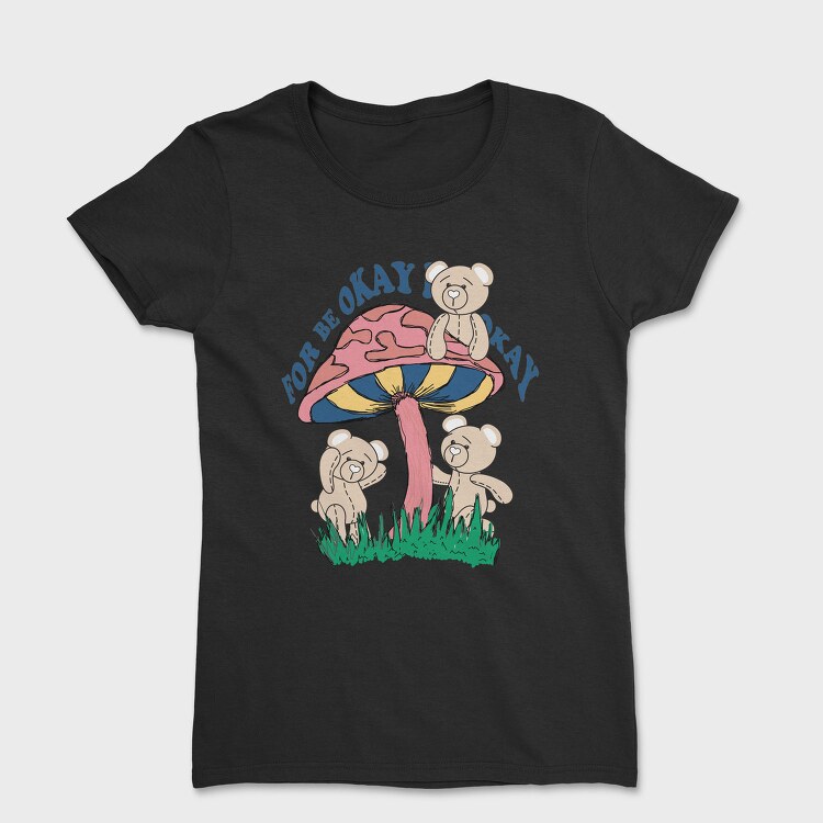 Mushroom Bear Vibes, Tricou Femei