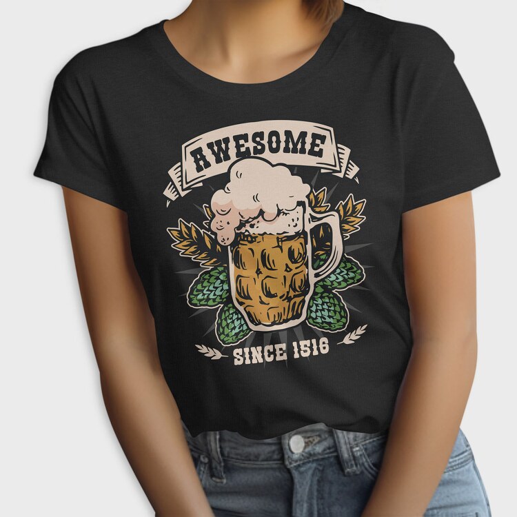 Beer Awesome Since, Tricou Femei