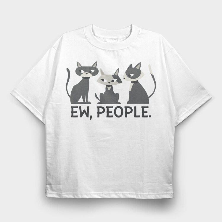 Ew People Cats, Tricou Oversize Barbati (Unisex)