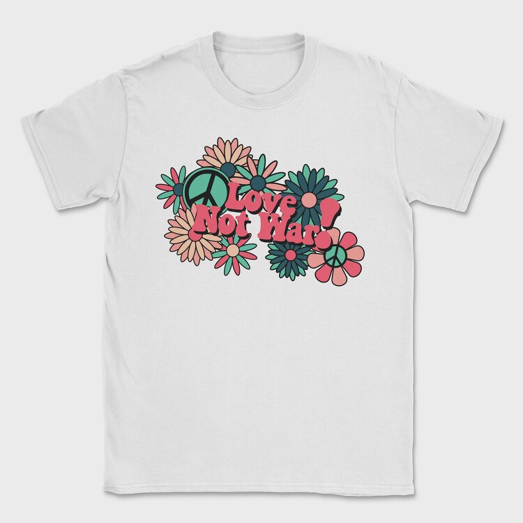 Love Not War Blooms, Tricou Barbati (Unisex)