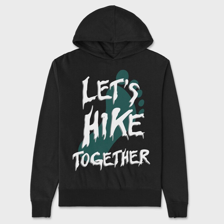 Lets Hike Together, Hanorac Oversize Barbati (Unisex)