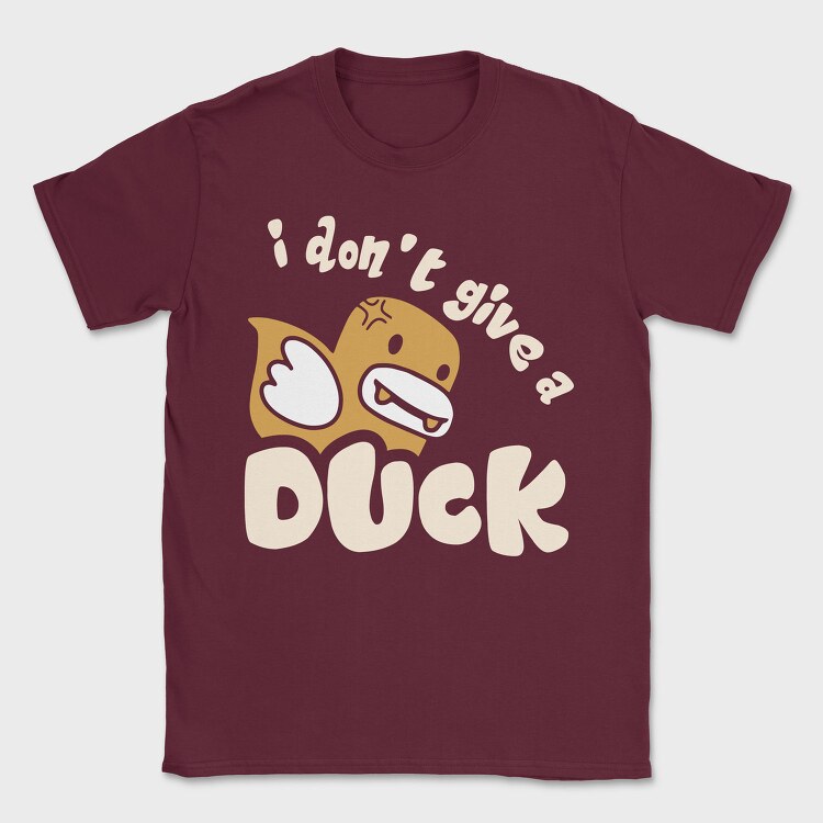 Ducky Dont Give, Tricou Barbati (Unisex)