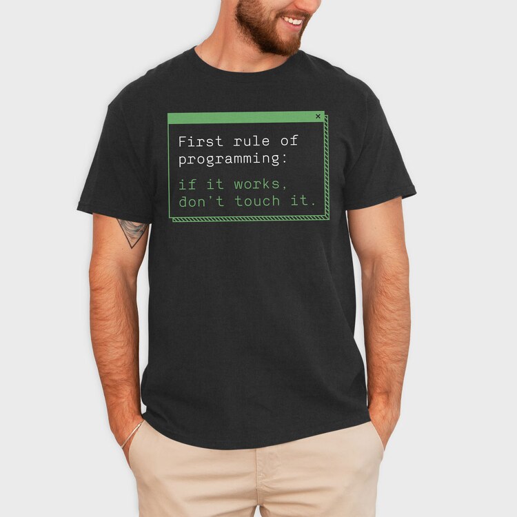 If It Works Dont Touch It, Tricou Barbati (Unisex)