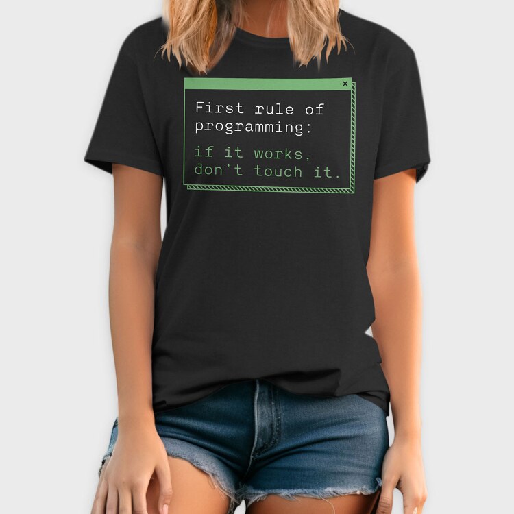 If It Works Dont Touch It, Tricou Barbati (Unisex)