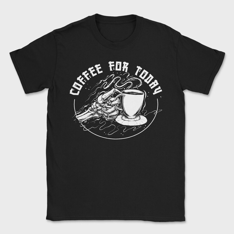Coffee For Today, Tricou Barbati (Unisex)