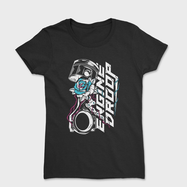 Engine Drop, Tricou Femei