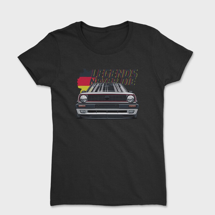 German Legends Never Die Car Artwork, Tricou Femei