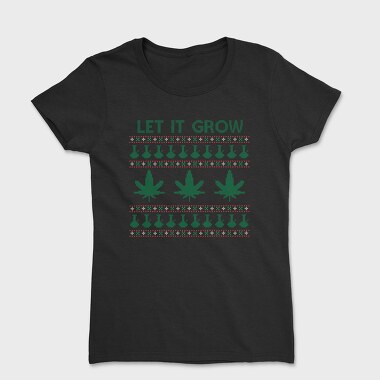 Let It Grow Sweater, Tricou Femei