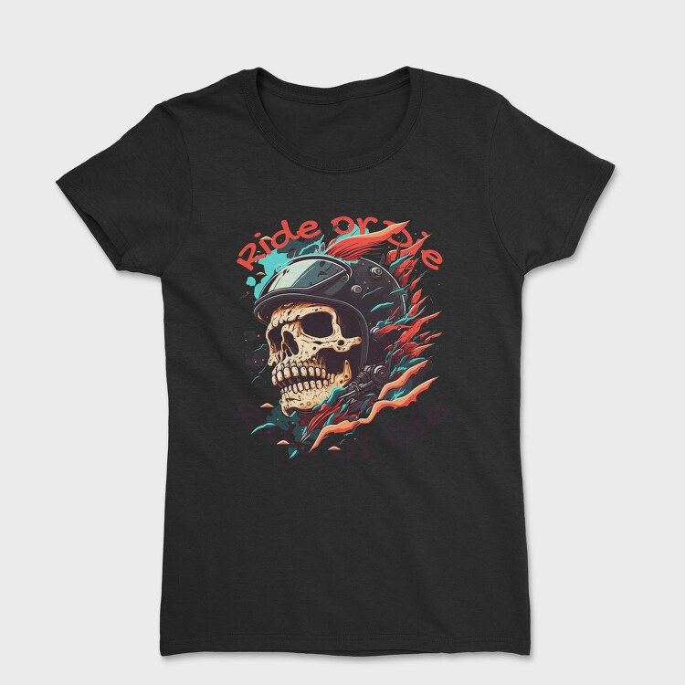 Motorcycle Helmet Skull Ride or Die, Tricou Femei
