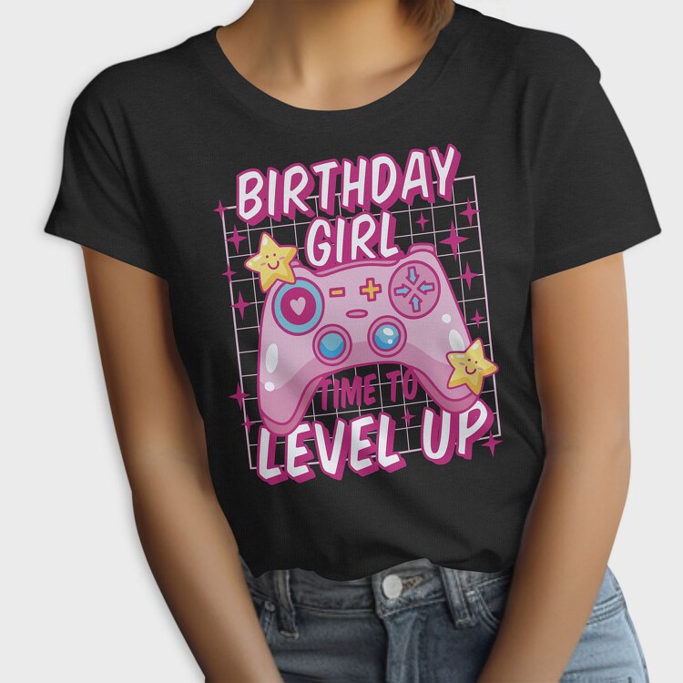 Birthday Girl Level Up, Tricou Femei
