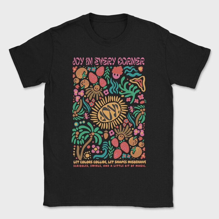 Joy In Every Corner Shapes Maximalism, Tricou Barbati (Unisex)