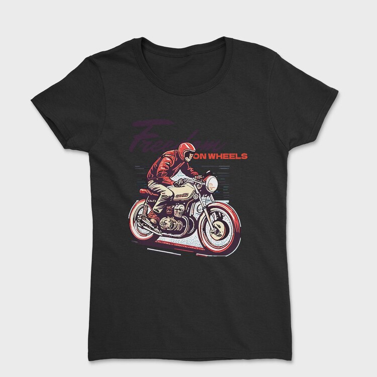 Freedom on Wheels Motorcycle Retro, Tricou Femei