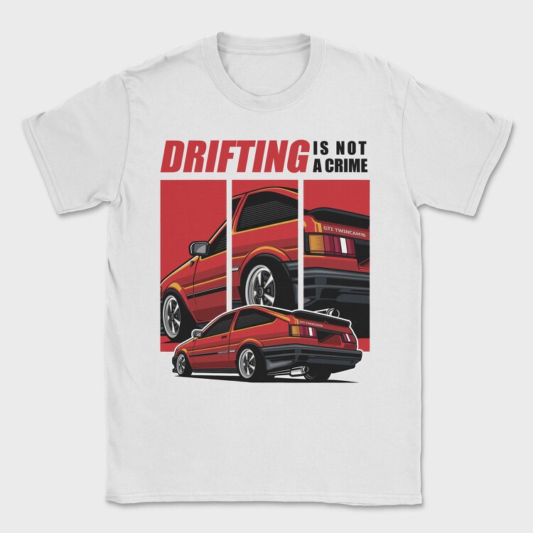 Drifting Is Not a Crime Trunero, Tricou Barbati (Unisex)