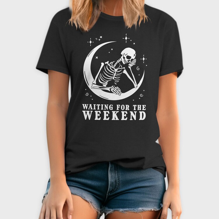 Waiting for the Weekend Skeleton, Tricou Barbati (Unisex)
