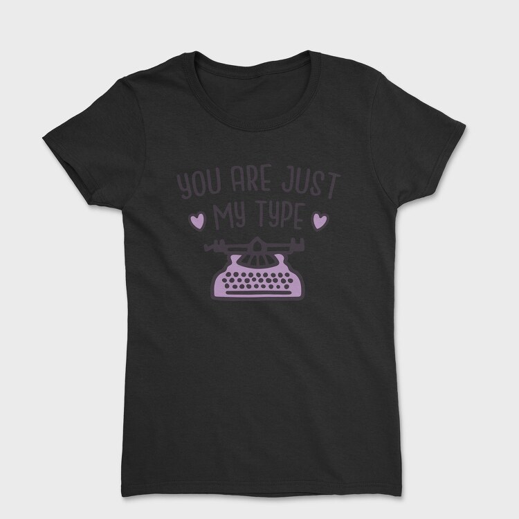 You Are Just My Type, Tricou Femei