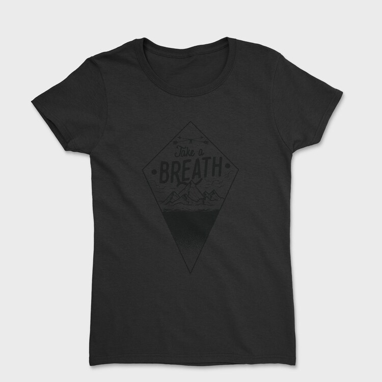 Take A Breath, Tricou Femei