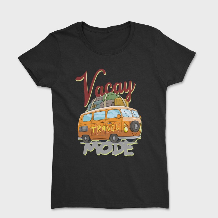 Vacay Mode, Tricou Femei