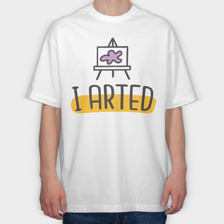 I Arted, Tricou Oversize Barbati (Unisex)