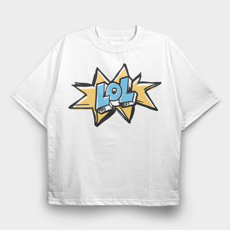 Lol, Tricou Oversize Barbati (Unisex)