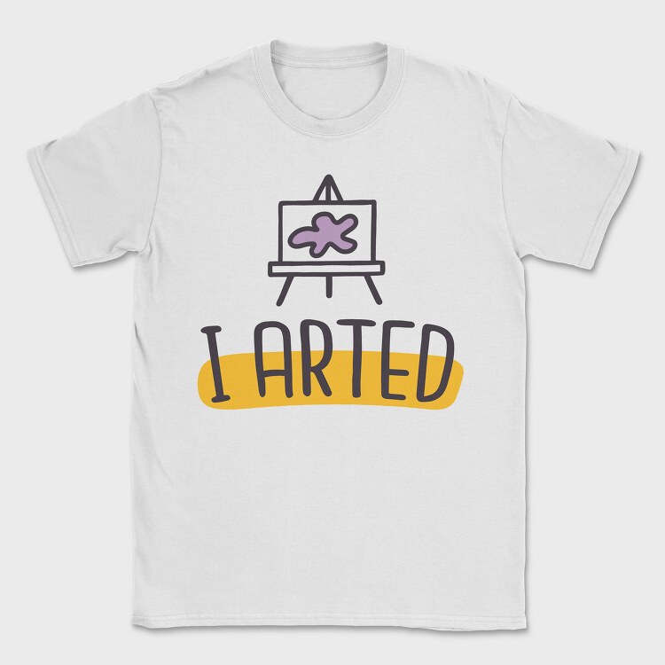 I Arted, Tricou Barbati (Unisex)